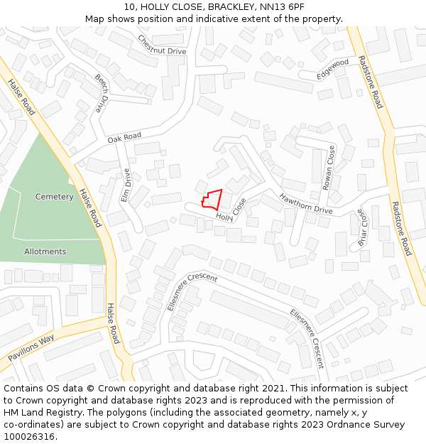 10, HOLLY CLOSE, BRACKLEY, NN13 6PF: Location map and indicative extent of plot