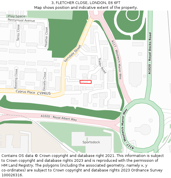3, FLETCHER CLOSE, LONDON, E6 6FT: Location map and indicative extent of plot