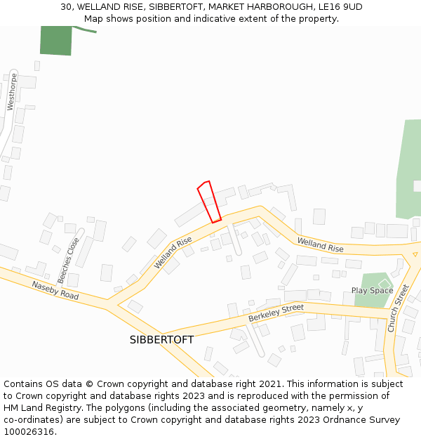 30, WELLAND RISE, SIBBERTOFT, MARKET HARBOROUGH, LE16 9UD: Location map and indicative extent of plot