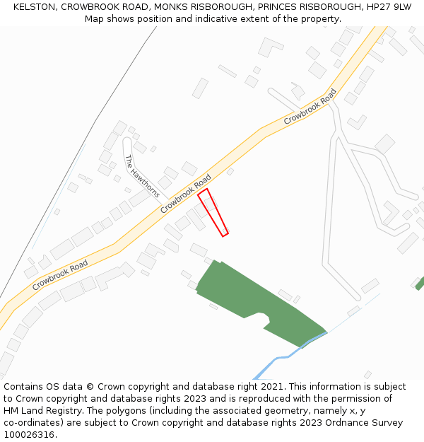 KELSTON, CROWBROOK ROAD, MONKS RISBOROUGH, PRINCES RISBOROUGH, HP27 9LW: Location map and indicative extent of plot