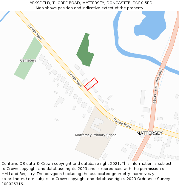 LARKSFIELD, THORPE ROAD, MATTERSEY, DONCASTER, DN10 5ED: Location map and indicative extent of plot