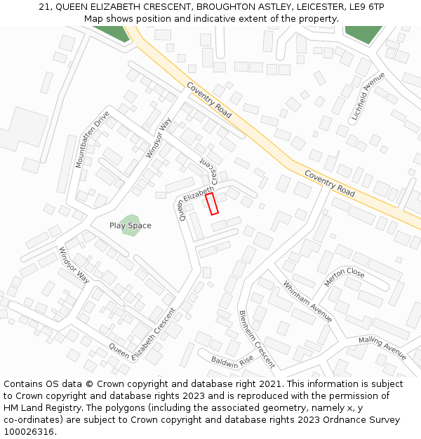 21, QUEEN ELIZABETH CRESCENT, BROUGHTON ASTLEY, LEICESTER, LE9 6TP: Location map and indicative extent of plot