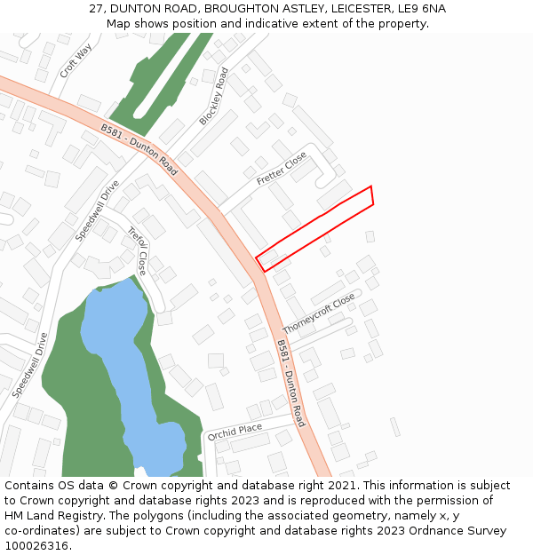 27, DUNTON ROAD, BROUGHTON ASTLEY, LEICESTER, LE9 6NA: Location map and indicative extent of plot
