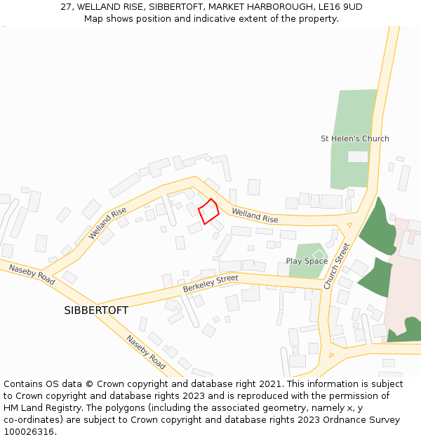 27, WELLAND RISE, SIBBERTOFT, MARKET HARBOROUGH, LE16 9UD: Location map and indicative extent of plot