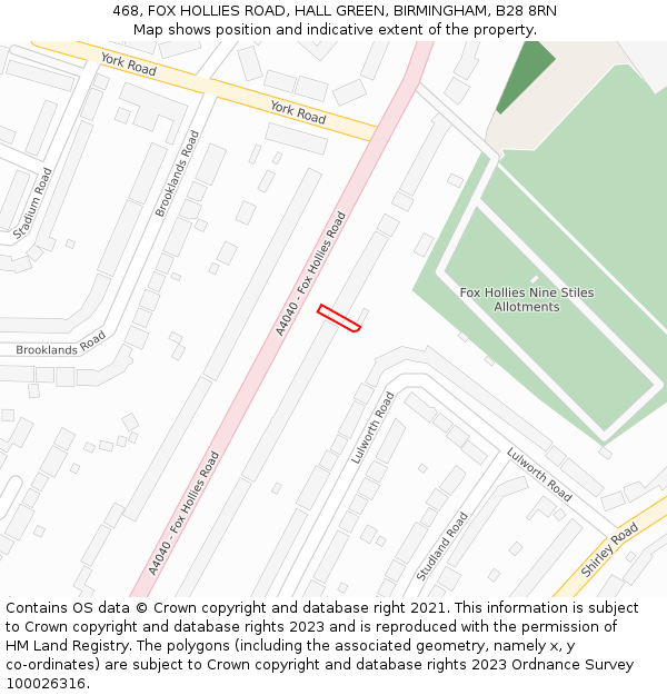 468, FOX HOLLIES ROAD, HALL GREEN, BIRMINGHAM, B28 8RN: Location map and indicative extent of plot