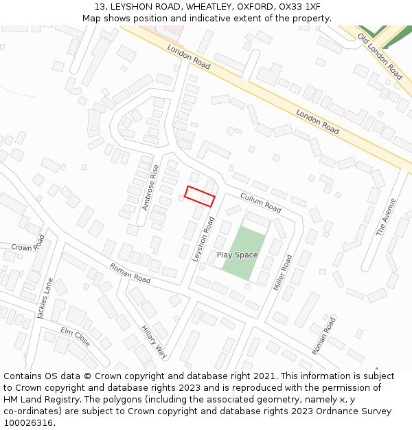 13, LEYSHON ROAD, WHEATLEY, OXFORD, OX33 1XF: Location map and indicative extent of plot