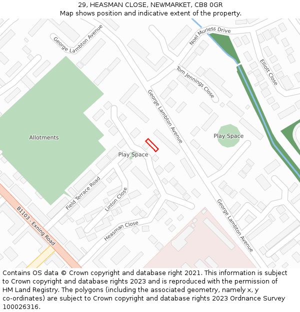29, HEASMAN CLOSE, NEWMARKET, CB8 0GR: Location map and indicative extent of plot
