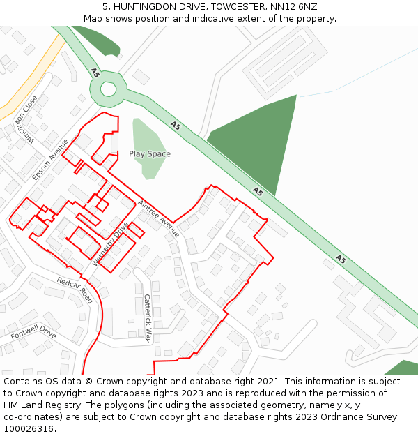 5, HUNTINGDON DRIVE, TOWCESTER, NN12 6NZ: Location map and indicative extent of plot