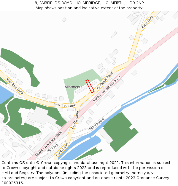 8, FAIRFIELDS ROAD, HOLMBRIDGE, HOLMFIRTH, HD9 2NP: Location map and indicative extent of plot