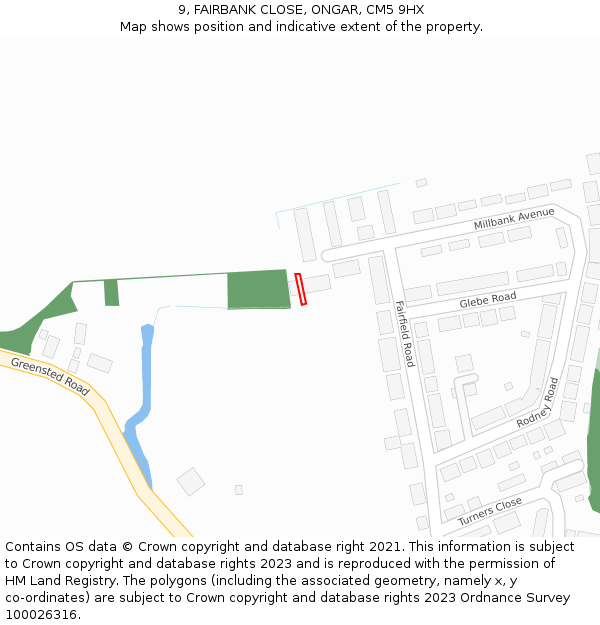 9, FAIRBANK CLOSE, ONGAR, CM5 9HX: Location map and indicative extent of plot