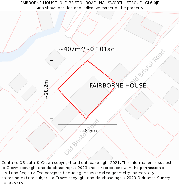 FAIRBORNE HOUSE, OLD BRISTOL ROAD, NAILSWORTH, STROUD, GL6 0JE: Plot and title map