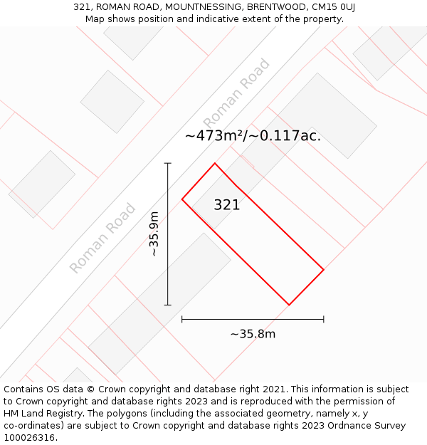 321, ROMAN ROAD, MOUNTNESSING, BRENTWOOD, CM15 0UJ: Plot and title map
