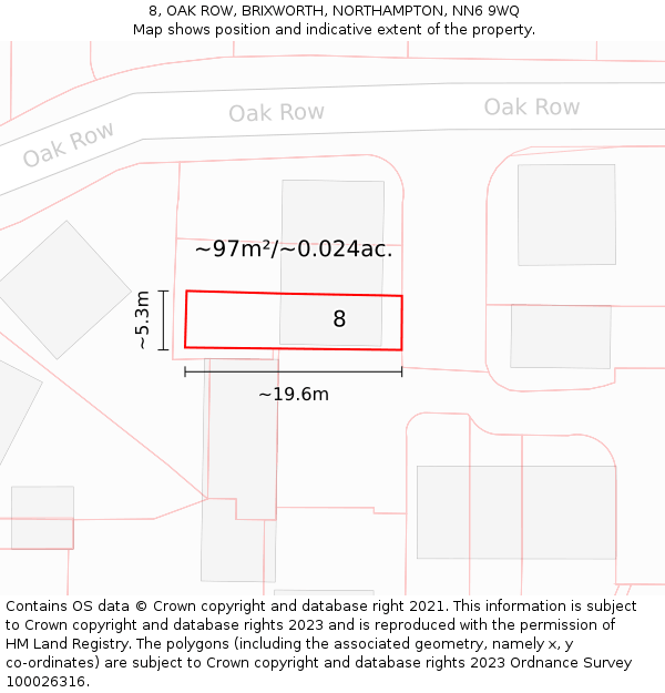 8, OAK ROW, BRIXWORTH, NORTHAMPTON, NN6 9WQ: Plot and title map
